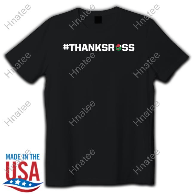 Trackhouse Racing Merch Ross Chastain #Thanksross Sweatshirt Trackhouse