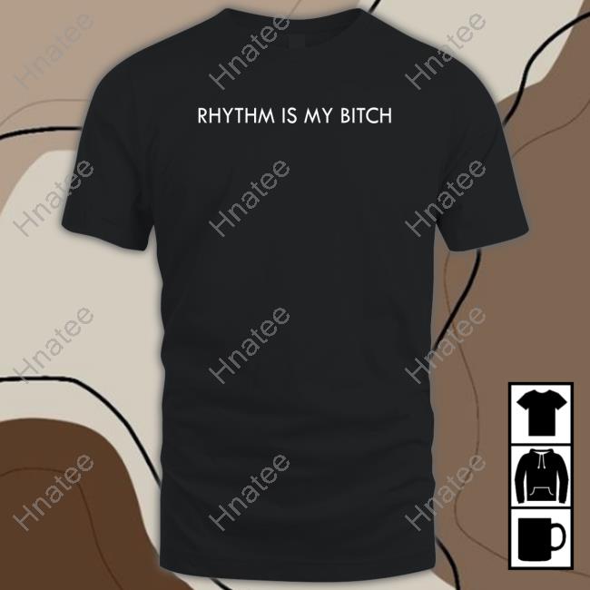Official Nicole Moudaber Merch Rhythm Is My Bitch Tee Shirt