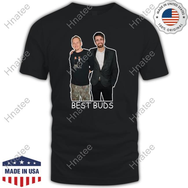 Tim Pool Best Buds Shirt