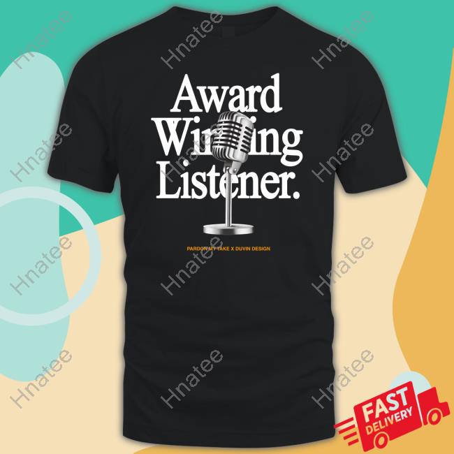 Pmt X Duvin Award Winning Listener Shirts