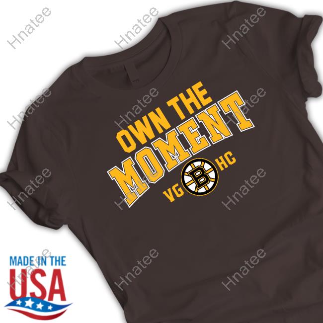 Official Boston Bruins Own The Moment T Shirts