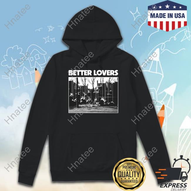 Better Lovers Birds Shirt