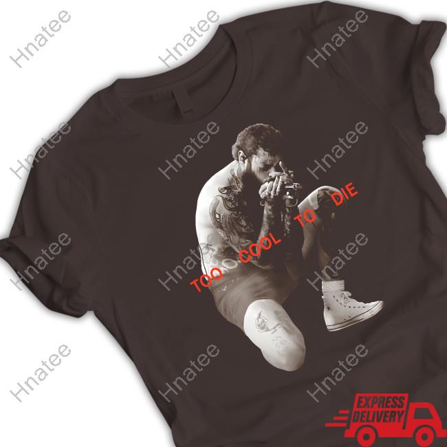 Too Cool To Die T-Shirt