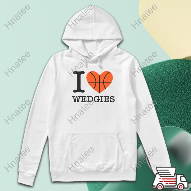 I Love Wedgies Tee