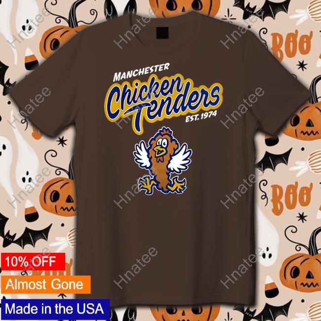 Manchester Chicken Tenders Est 1974 T Shirt
