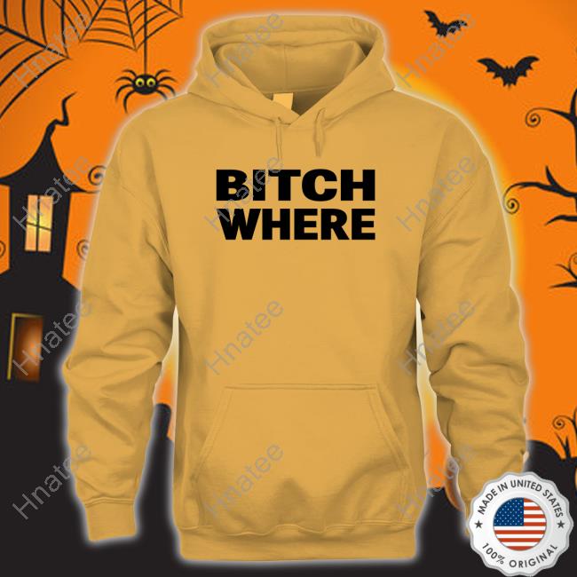 Poorly Translated Shirts Bitch Where Sweatshirt Translatedtees