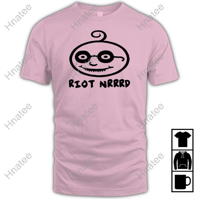 Riot Nrrrd Shirts