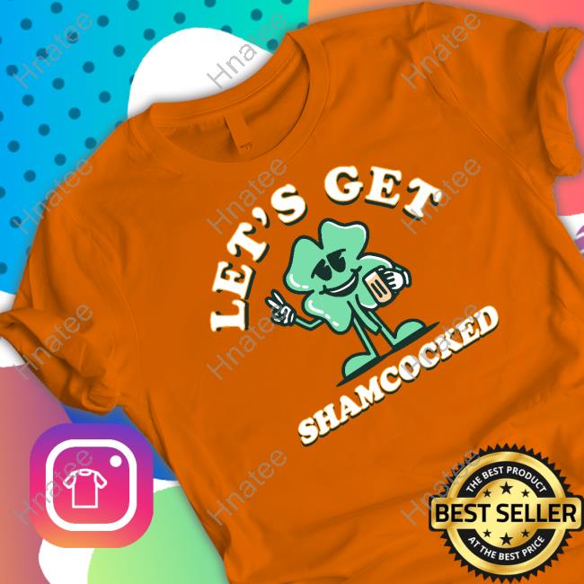 Let's Get Shamcocked Hoodie