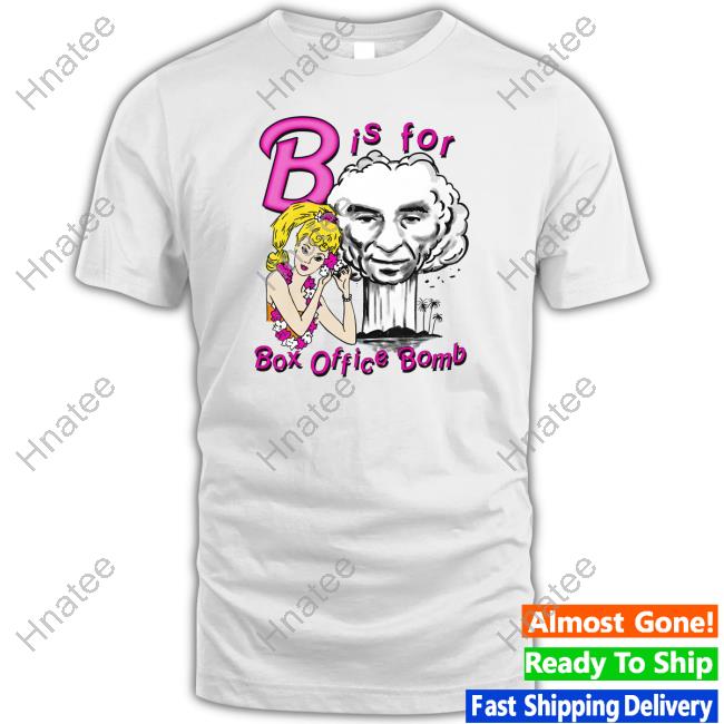 Shirts That Go Hard B Is For Box Office Bomb Hooded Sweatshirt