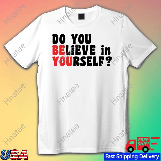 Official Tamera Young Do You Believe In Yourself T Shirts