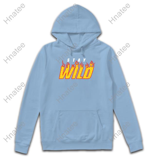Stay Wild Fire Long Sleeve Shirt