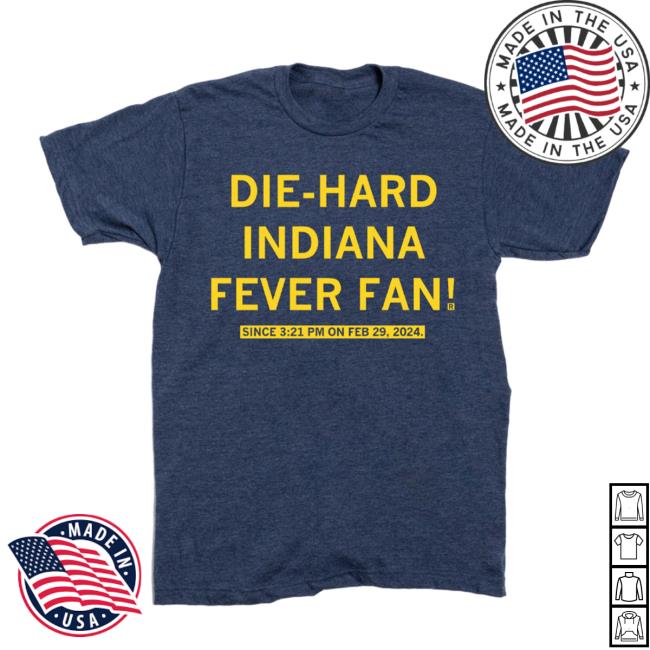 Die-Hard Indiana Fever Fan Tshirt