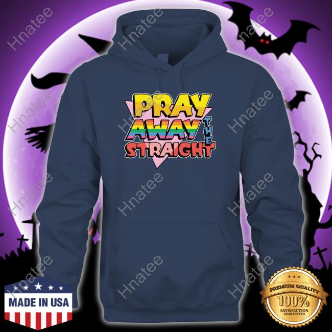 Pray Away The Straight Shirt Grey