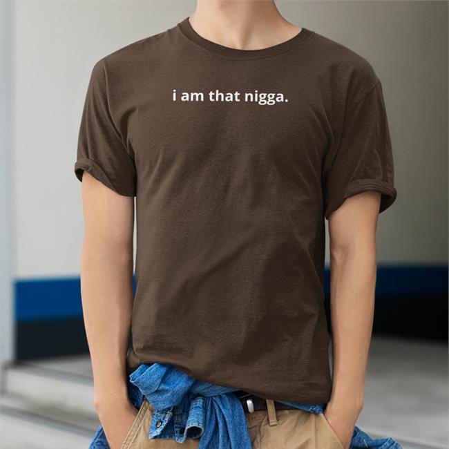 I Am That Nigga Long sleeve t shirt Tiara Kelly Merch Shop