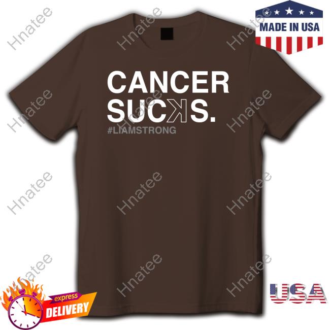 Official Cancer Sucꓘs Liam Strong Shirts