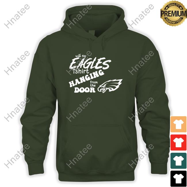 Taylor Swift Eagles With My Eagles Tshirt Hanging From The Door T-Shirt