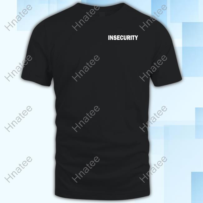 Insecurity Tee Non Aesthetic Things
