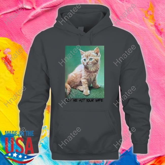 Shirts That Go Hard Let Me Hit Your Vape Long Sleeve T-Shirt