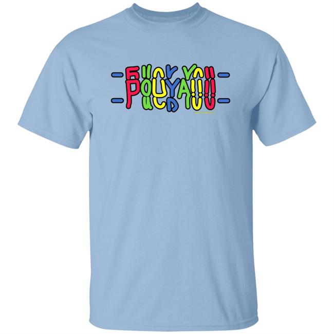 Pouya305 Merch Store Fuck You Shirt Pouya Merch Pouya305 Merch Store Fuck You Shirt Pouya Merch