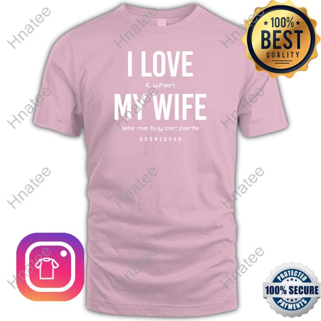 Official Goonzquad Merch Love My Wife Shirt