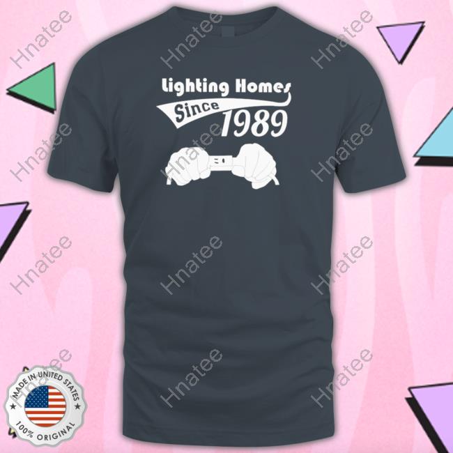 Official Lighting homes since 1989 Tee