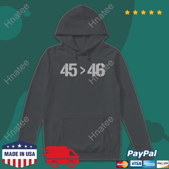 45 > 46 T Shirt