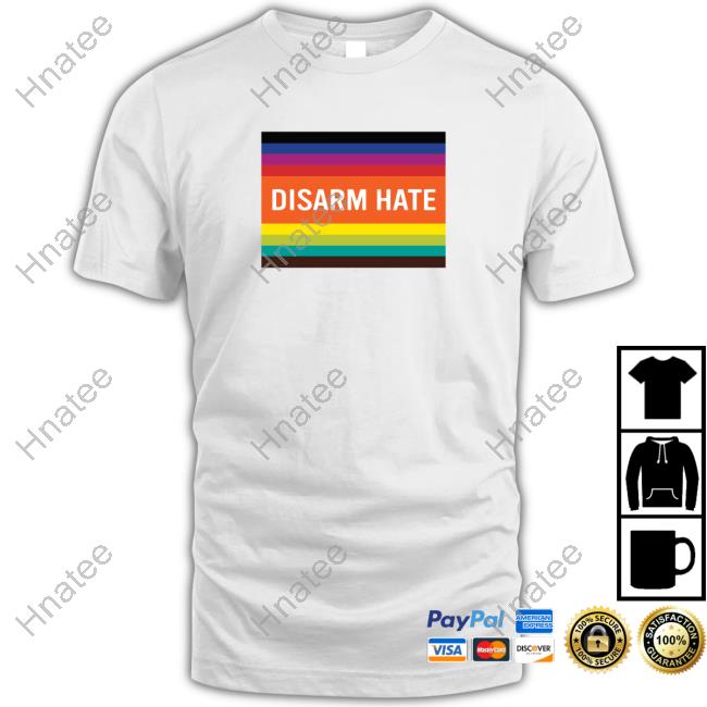 Disarm Hate Pride Shirt
