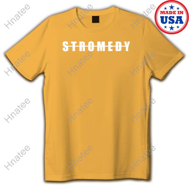 Signature Stromedy T Shirts
