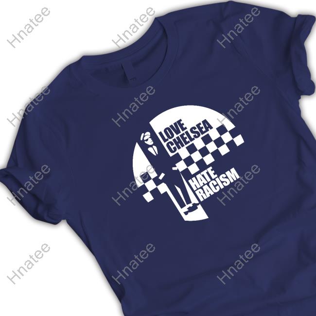 Official Love Chelsea Hate Racism Tee Shirt