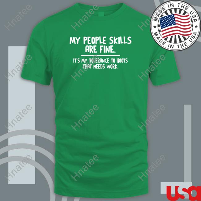 My People Skills Are Fine Shirts