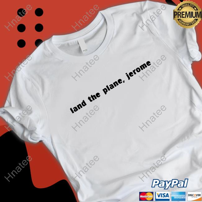 Official Chris Hayes Land The Plane Jerome T Shirt