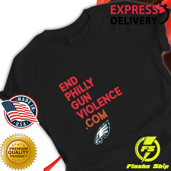 end philly gun violence com philadelphia eagles Shirt