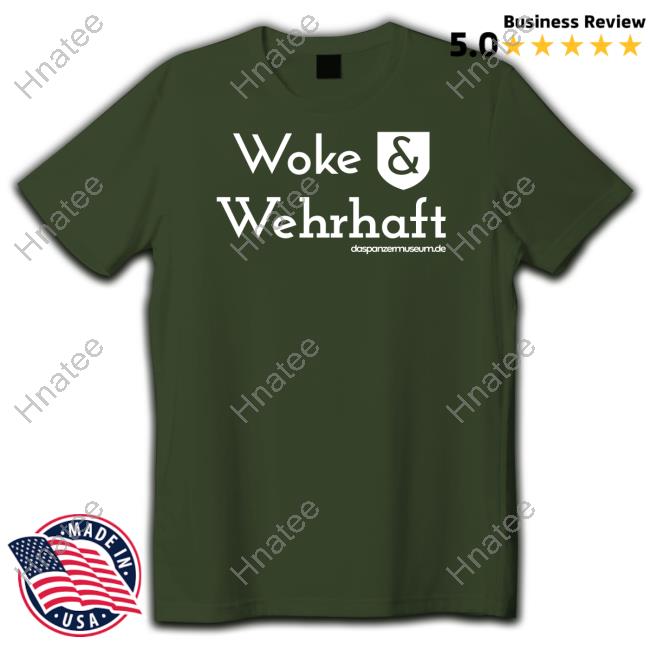Official Daspanzermuseum Woke & Wehrhaft Shirt