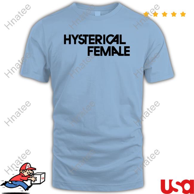 Hysterical Female Hoodie