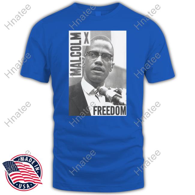 Malcolm X Freedom Shirt