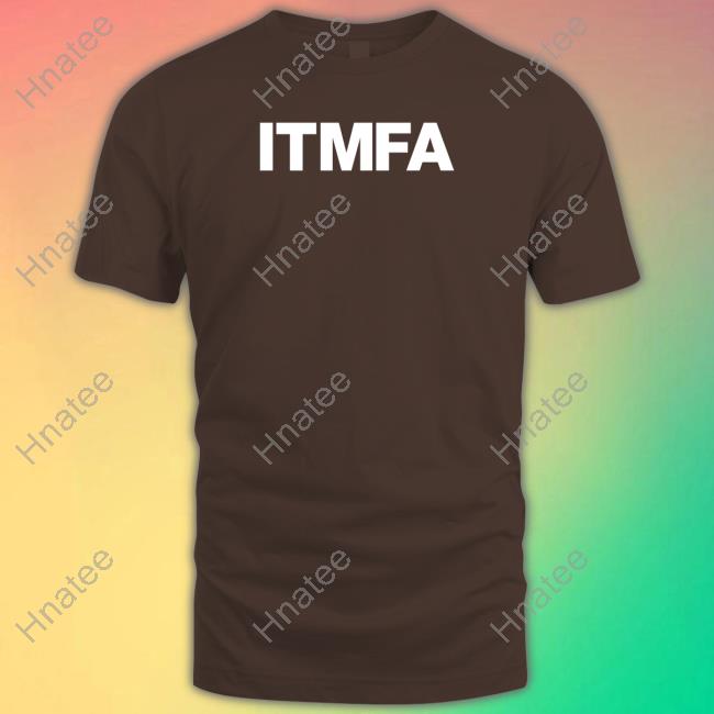 Itmfa Shirt Dan Savage