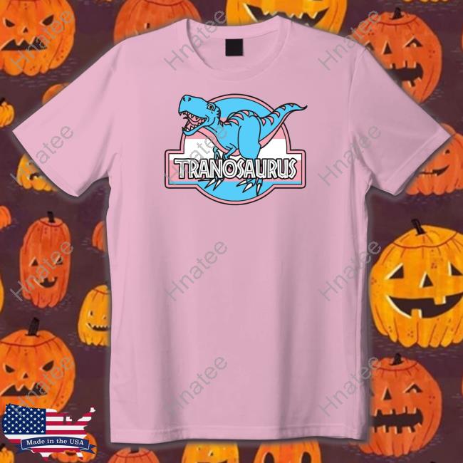 Tranosaurus Shirts