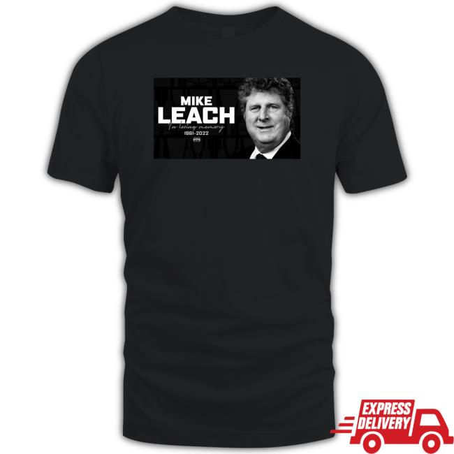 Mike Leach In Loving Memory 1961-2022 Shirts