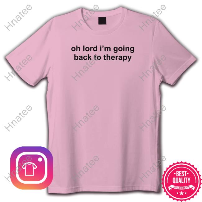 Maisie Peters Oh Lord I'm Going Back To Therapy Shirt