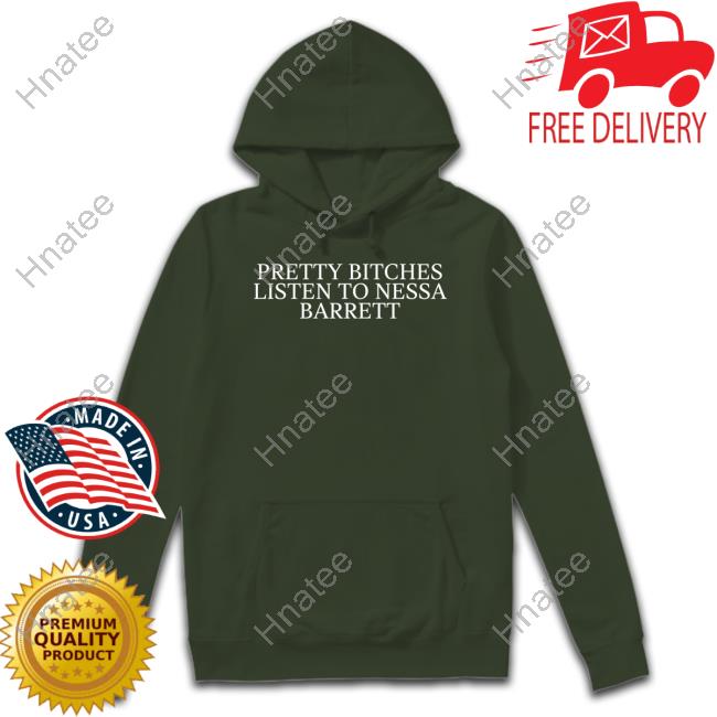 Official Pretty Bitches Listen To Nessa Barrett T Shirt