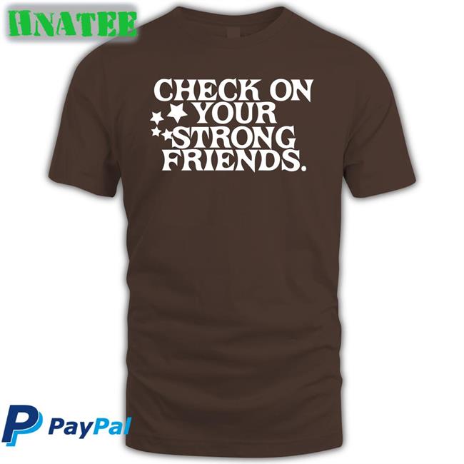 Josh Green Check On Your Strong Friends Tee Shirt Mavs MFFL Check On Your Strong Friends Shirt Black