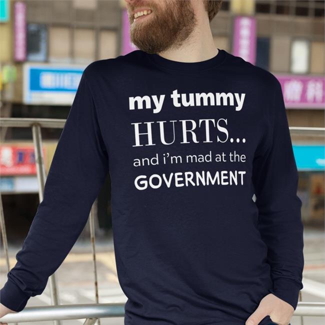 My Tummy Hurts And I'm Mad At The Government Hoodies Primary Takes Provider