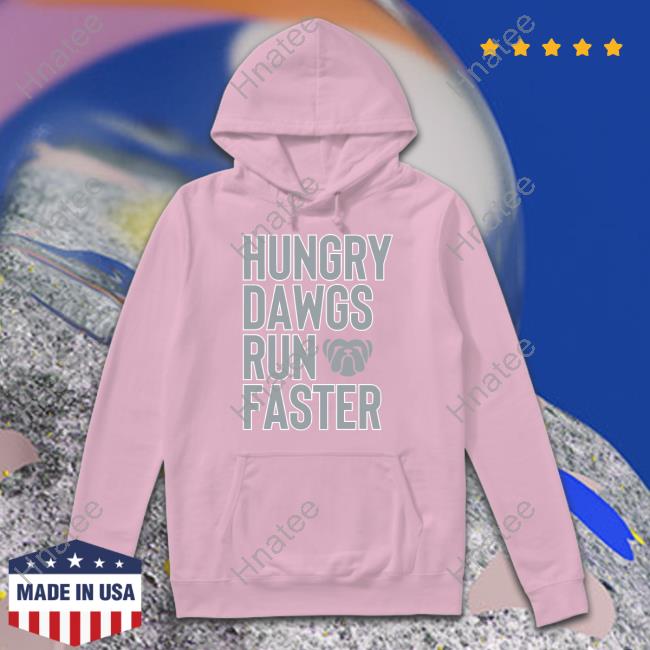 The Liberty Line Merch Hungry Dawgs Run Faster T Shirt