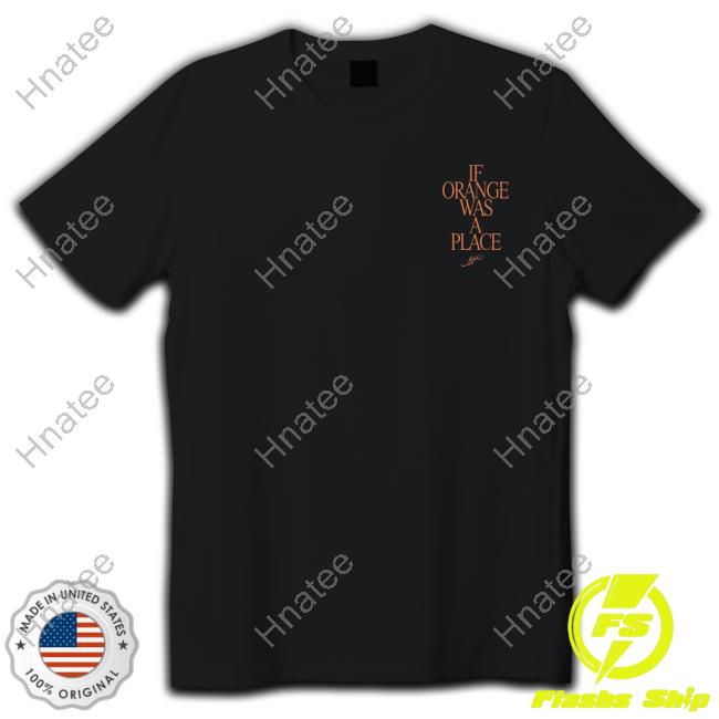 Official Tems Merch If Orange Was A Place Tems Shirts