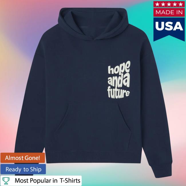 Official Elevated Faith Clothing Hope And A Future Unisex Hoody