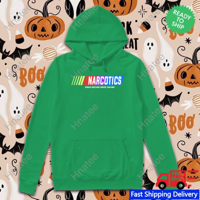 Narcotics Drag Racing Drug Taking Hoodie Shirt