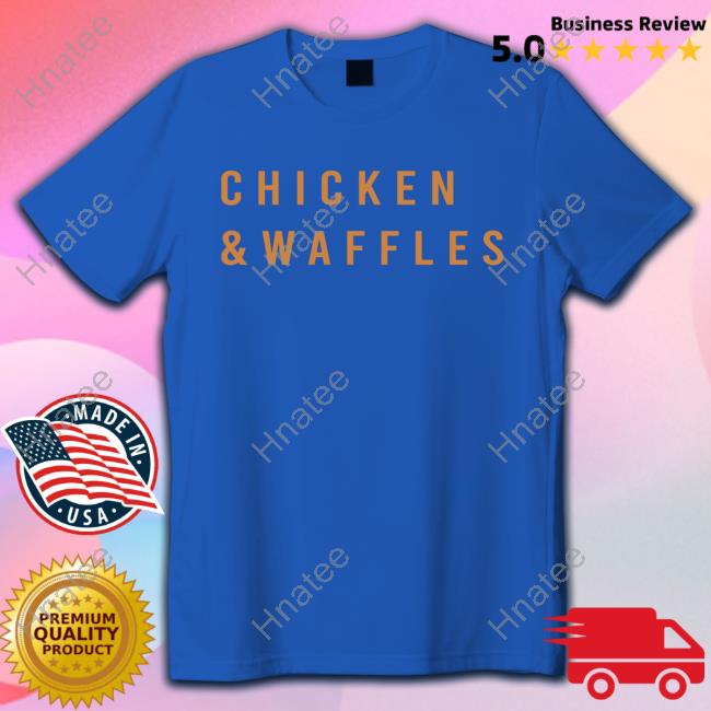 Official Chicken & Waffles Shirt