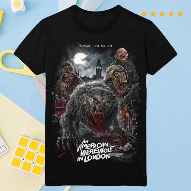 Official Gutter Garbs An American Werewolf in London: Beware the Moon Shirt New