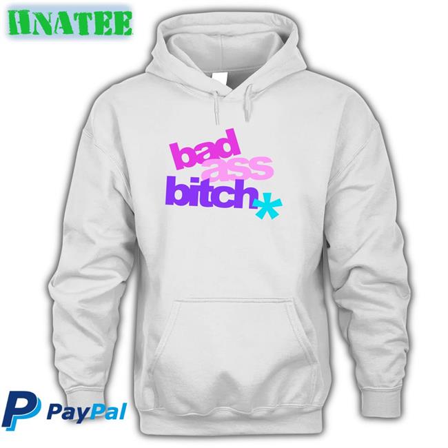 Bad Ass Bitch Hoodies Justin Bieber Merch