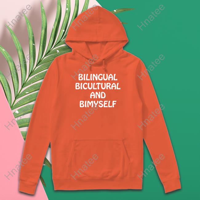 Bilingual Bicultural And Bimyself Hoodie